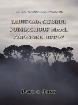 cover image of DHIIFAMA CUBBUU FUDHACHUUF MAAL AMANNEE JIRRA?